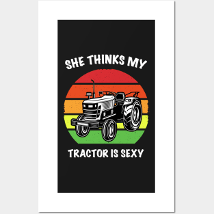 She Thinks My Tractor is Sexy Posters and Art